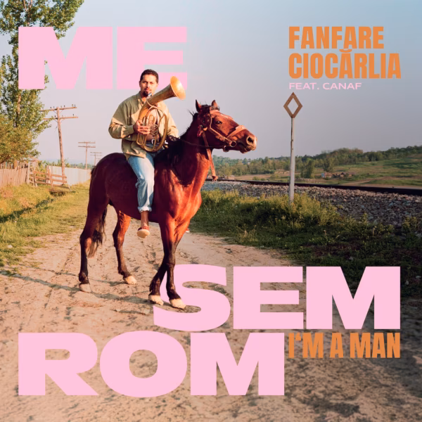 Me Sem Rom — Fanfare Ciocărlia
